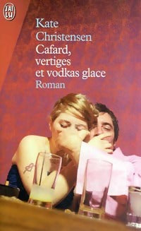 Livrenpoche : Cafard, vertiges et vodkas glace - Kate Christensen - Livre