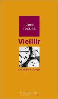 Livrenpoche : Vieillir - Christophe De Jaeger - Livre