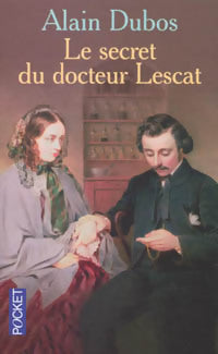 Livrenpoche : Le secret du Docteur Lescat - Alain Dubos - Livre