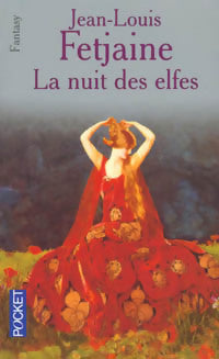 Livrenpoche : La trilogie des elfes Tome II : La nuit des elfes - Jean-Louis Fetjaine - Livre