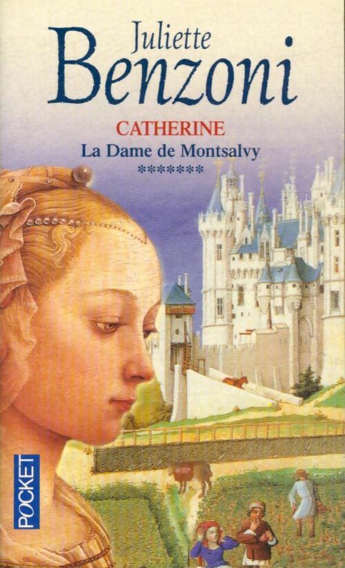 Livrenpoche : Catherine Tome VII : La dame de Montsalvy - Juliette Benzoni - Livre
