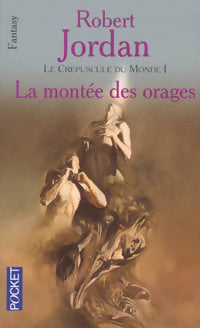 Le crépuscule du monde Tome I : La montée des orages - Robert Jordan - Livre