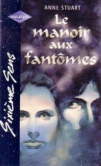 Le manoir aux fantômes - Anne Stuart - Livre