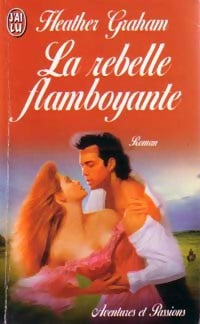 Livrenpoche : La rebelle flamboyante - Heather Graham - Livre
