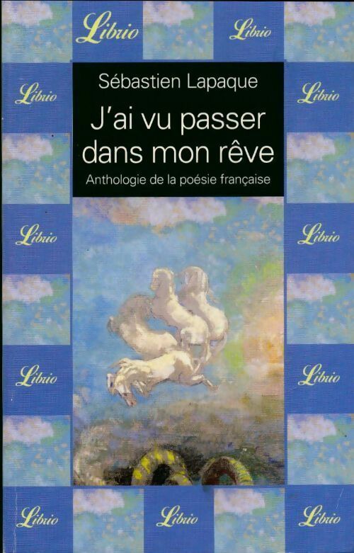 Anthologie de la poésie française - Sébastien Lapaque -  Librio - Livre