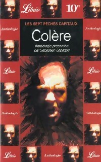 Livrenpoche : Les sept péchés capitaux : Colère - Sébastien Lapaque - Livre