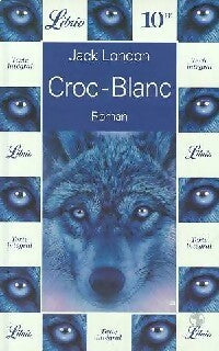 Livrenpoche : Croc-blanc - Jack London - Livre