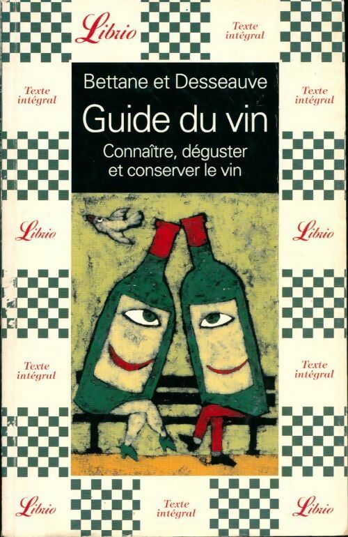 Livrenpoche : Guide du vin - Michel Bettane, Thierry Desseauve - Livre