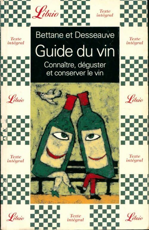 Guide du vin - Michel Bettane ; Thierry Desseauve -  Librio - Livre