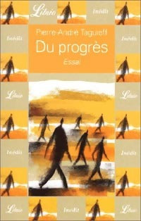 Livrenpoche : Du progrès, biographie d'une utopie moderne - Pierre-André Taguieff - Livre