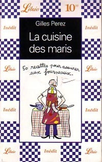 La cuisine des maris - Gilles Perez -  Librio - Livre