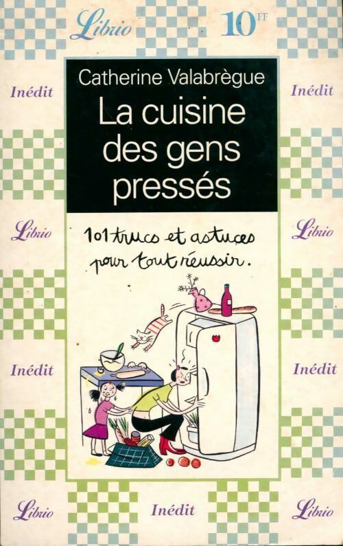 Livrenpoche : La cuisine des gens pressés - Catherine Valabrègue - Livre