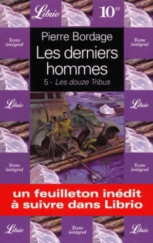 Livrenpoche : Les derniers hommes Tome V : Les douze tribus - Pierre Bordage - Livre