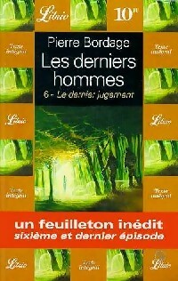Livrenpoche : Les derniers hommes Tome VI : Le dernier jugement - Pierre Bordage - Livre