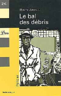 Livrenpoche : Le bal des débris - Thierry Jonquet - Livre
