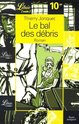Livrenpoche : Le bal des débris - Thierry Jonquet - Livre
