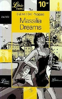 Livrenpoche : Massilia dreams - Gilles Del Pappas - Livre