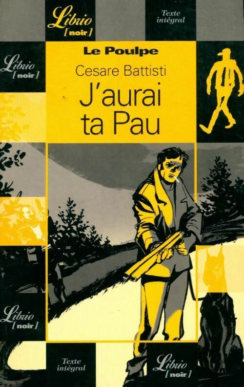 Livrenpoche : J'aurai ta Pau - Cesare Battisti - Livre