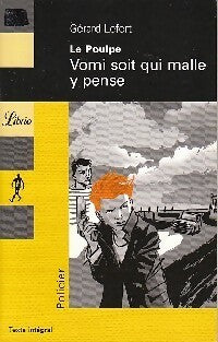 Vomi soit qui malle y pense - Gérard Lefort - Livre