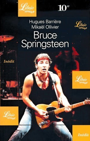 Bruce Springsteen - Mikaël Ollivier ; Hugues Barrière -  Librio - Livre