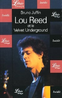 Lou Reed et le Velvet Underground - Bruno Juffin -  Librio - Livre