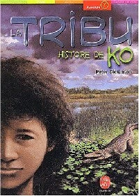Livrenpoche : La tribu Tome III : L'histoire de Ko - Peter Dickinson - Livre
