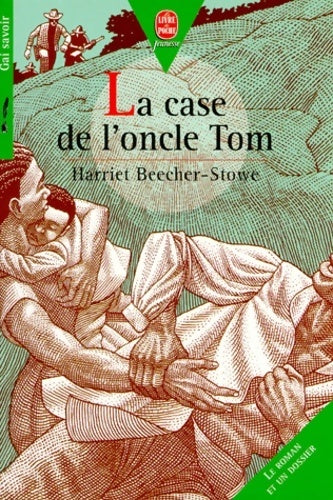 Livrenpoche : La case de l'oncle Tom - Harriet Beecher-Stowe - Livre