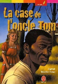 Livrenpoche : La case de l'oncle Tom - Harriet Beecher-Stowe - Livre