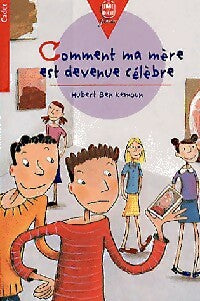 Livrenpoche : Comment ma mère est devenue célèbre - Hubert Ben Kemoun - Livre