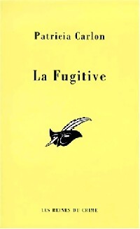 La fugitive - Patricia Carlon - Livre