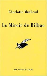Le miroir de Bilbao - Charlotte MacLeod - Livre