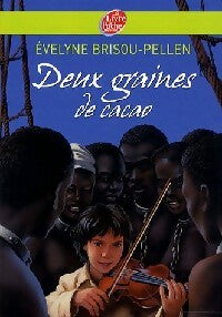 Deux graines de cacao - Evelyne Brisou-Pellen -  Le Livre de Poche jeunesse - Livre