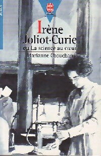 Livrenpoche : Irène Joliot-Curie ou la science au coeur - Catherine Chouchan - Livre