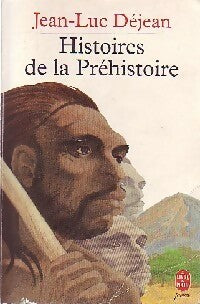 Livrenpoche : Histoires de la Préhistoire - Jean-Luc Déjean - Livre
