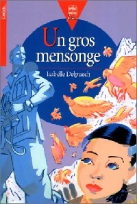 Livrenpoche : Un gros mensonge - Isabelle Delpuech - Livre