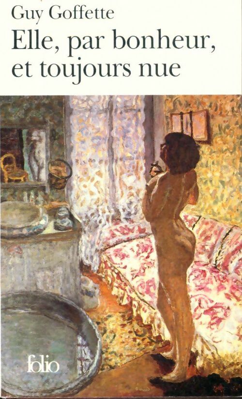 Livrenpoche : Elle, par bonheur, et toujours nue - Guy Goffette - Livre