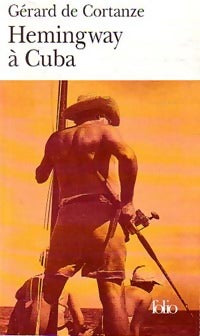 Livrenpoche : Hemingway à Cuba - Gérard De Cortanze - Livre