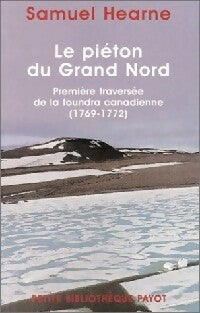 Livrenpoche : Le piéton du Grand Nord - Samuel Hearne - Livre