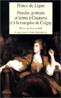 Livrenpoche : Pensées, portraits et lettres à Casanova et à la marquise de Coigny - Prince Charles-Joseph De Ligne - Livre