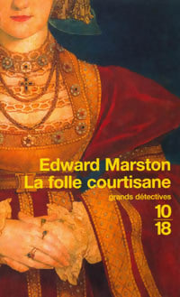 Livrenpoche : La folle courtisane - Edward Marston - Livre