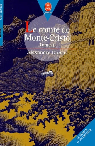 Livrenpoche : Le comte de Monte-Cristo Tome I - Alexandre Dumas - Livre