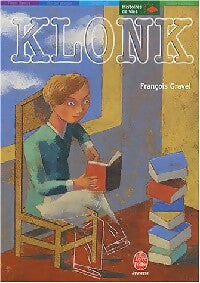 Livrenpoche : Klonk - François Gravel - Livre