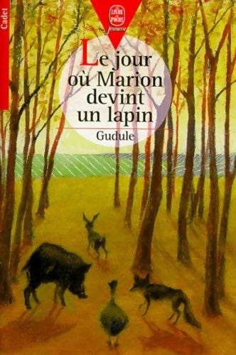 Livrenpoche : Le jour où Marion devint un lapin - Gudule - Livre