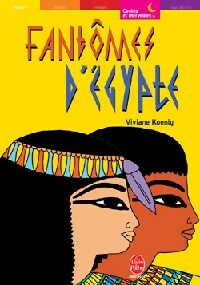 Livrenpoche : Fantômes d'Egypte - Viviane Koenig - Livre