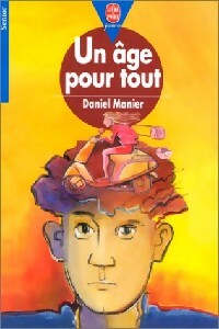 Un âge pour tout - Daniel Manier -  Le Livre de Poche jeunesse - Livre