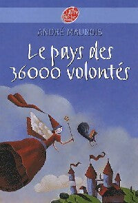 Le pays des 36 000 volontés - André Maurois - Livre