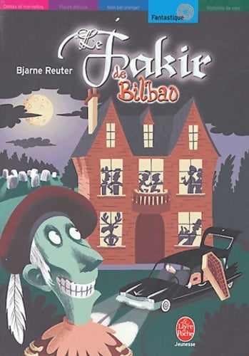 Le fakir de Bilbao - Bjarne Reuter -  Le Livre de Poche jeunesse - Livre