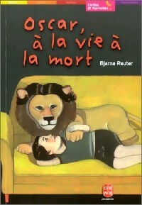 Livrenpoche : Oscar, à la vie à la mort - Bjarne Reuter - Livre