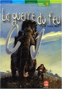 Livrenpoche : La guerre du feu - Joseph-Henry Rosny Ainé - Livre