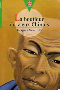 La boutique du vieux chinois - Jacques Vénuleth -  Le Livre de Poche jeunesse - Livre